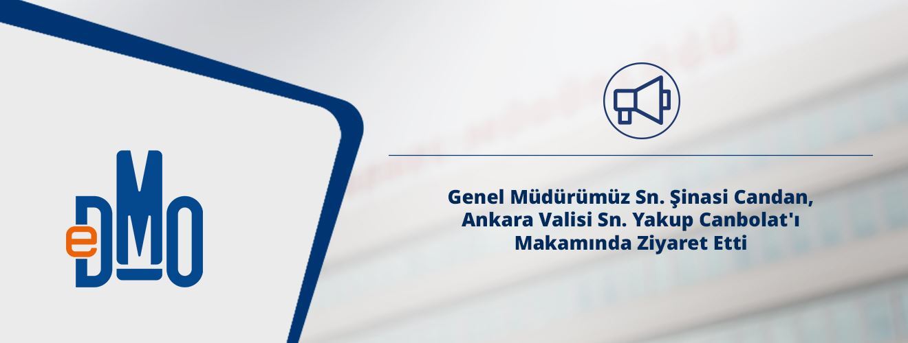 Genel Müdürümüz Sn. Şinasi Candan, Ankara Valisi Sn. Yakup Canbolat'ı Makamında Ziyaret Etti